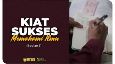 Cara Belajar Islam: Kiat Sukses Memahami Ilmu (Bagian 5)