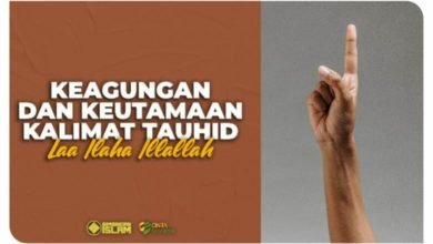 Keagungan dan Keutamaan Kalimat Tauhid Laa Ilaha Illallah