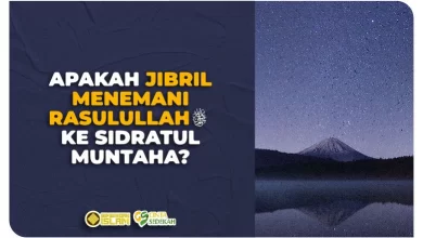 Apakah Jibril Menemani Rasulullah (ﷺ) ke Sidratul Muntaha