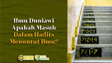Ilmu Duniawi Apakah Masuk Dalam Hadits Menuntut Ilmu