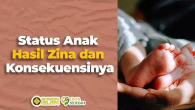 Status Anak Hasil Zina dan Konsekuensinya
