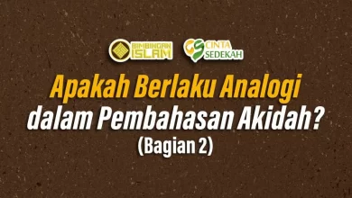 Apakah Berlaku Analogi dalam Pembahasan Akidah? (Bagian 2)