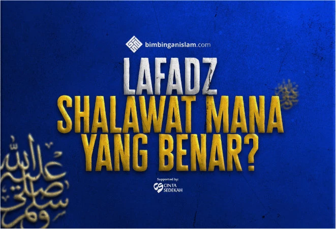 Lafadz Shalawat Mana Yang Benar