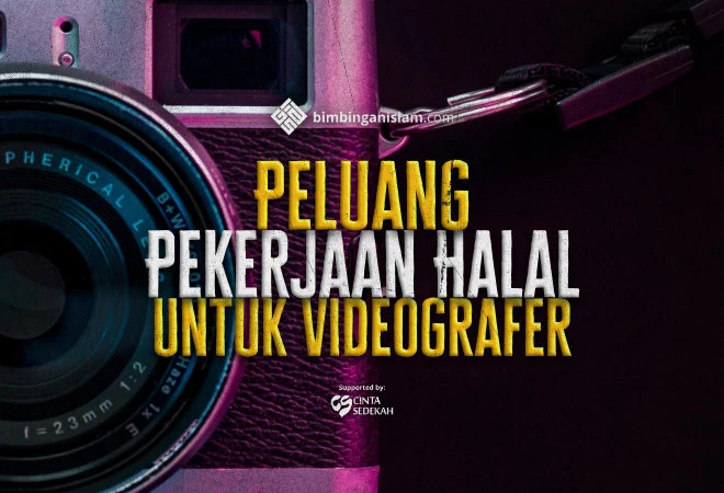 Peluang Pekerjaan Halal Untuk Videografer