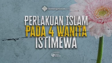 Perlakuan Islam Pada 4 Wanita Istimewa