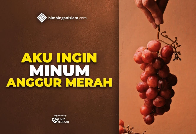 AKU INGIN MINUM ANGGUR MERAH