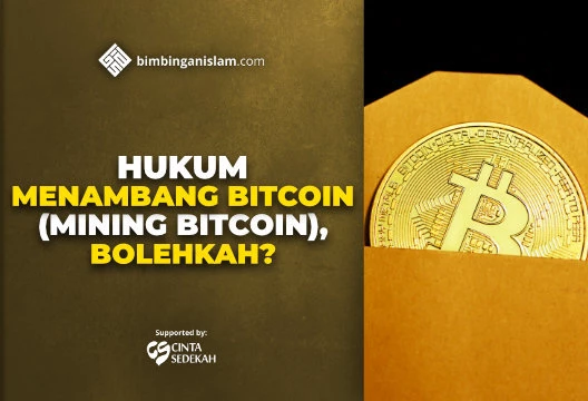 HUKUM MENAMBANG BITCOIN (MINING BITCOIN), BOLEHKAH