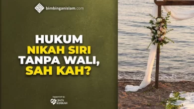 HUKUM NIKAH SIRI TANPA WALI, SAH KAH