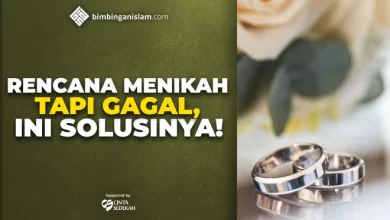 RENCANA MENIKAH TAPI GAGAL, INI SOLUSINYA