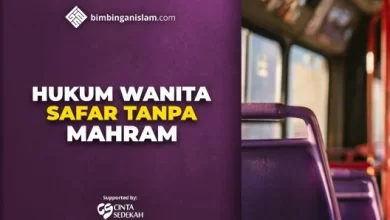 HUKUM WANITA SAFAR TANPA MAHRAM