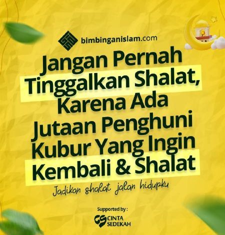 Jangan Pernah Tinggalkan Shalat, Karena Ada Jutaan Penghuni Kubur Yang Ingin Kembali & Shalat
