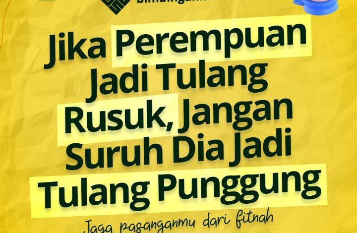Jika Perempuan Jadi Tulang Rusuk, Jangan Suruh Dia Jadi Tulang Punggung