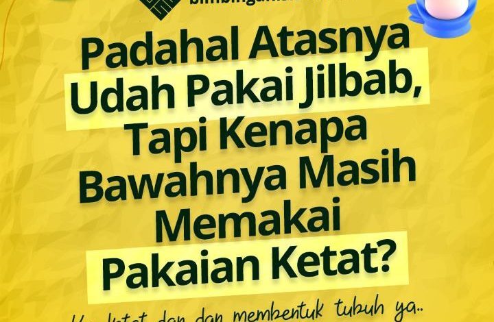 Padahal Atasnya Udah Pakai Jilbab, Tapi Kenapa Bawahnya Masih Memakai Pakaian Ketat