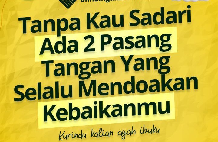 Tanpa Kau Sadari Ada 2 Pasang Tangan Yang Selalu Mendoakan Kebaikanmu