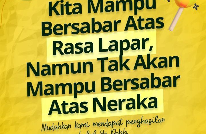 Kita Mampu Bersabar Atas Rasa Lapar, Namun Tak Akan Mampu Bersabar Atas Neraka