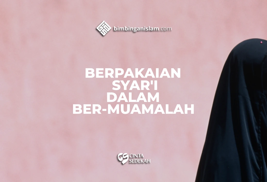 Berpakaian Syari Dalam Ber Muamalah