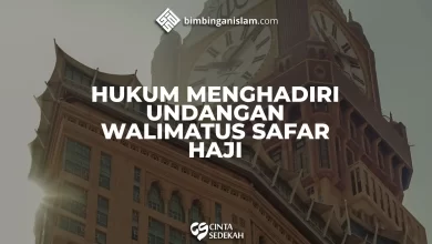 HUKUM MENGHADIRI UNDANGAN WALIMATUS SAFAR HAJI