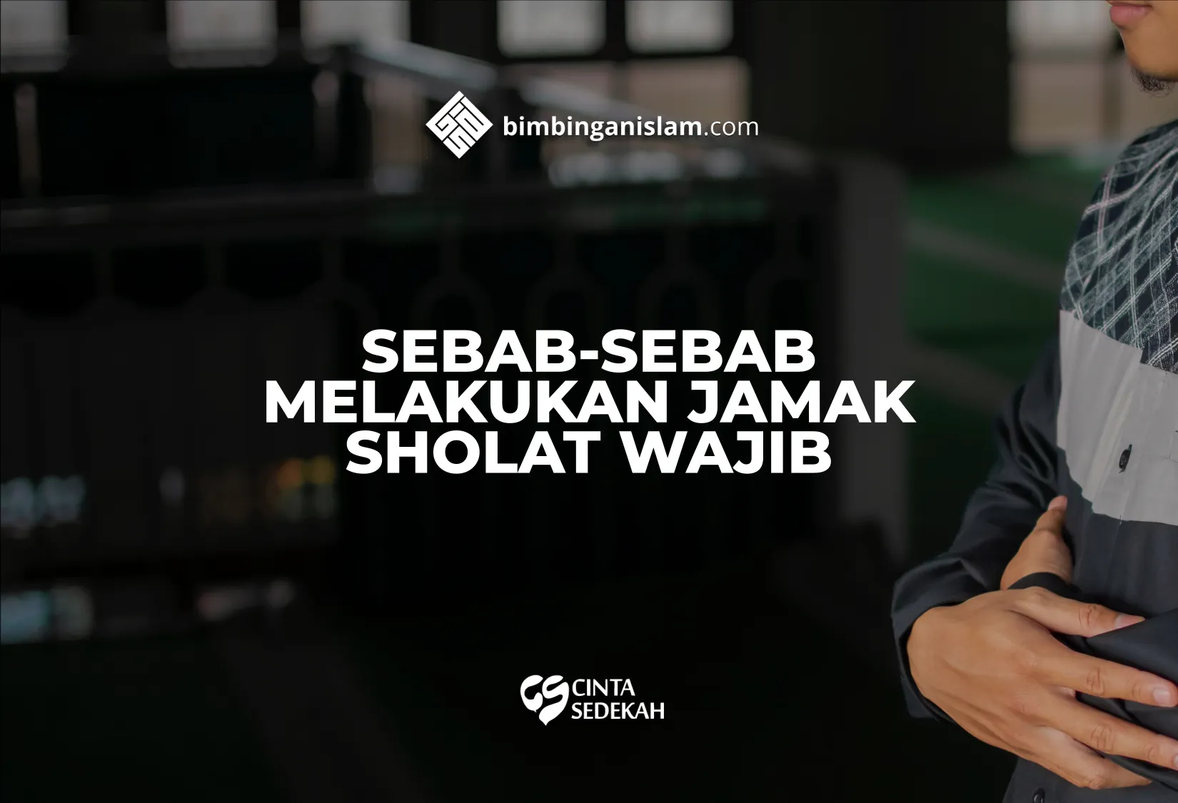 Sebab Sebab Melakukan Jamak Shalat Wajib