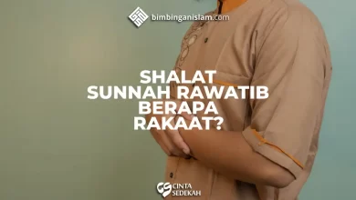 Shalat Sunnah Rawatib Berapa Rakaat?