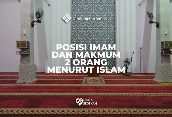 Posisi Imam Dan Makmum 2 Orang Menurut Islam