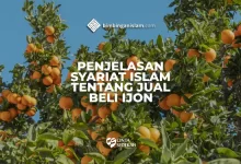 Penjelasan Syariat Islam Tentang Jual Beli Ijon