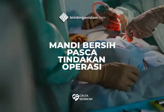Mandi Bersih Pasca Tindakan Operasi