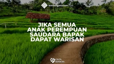 Jika Semua Anak Perempuan, Saudara Bapak Dapat Warisan