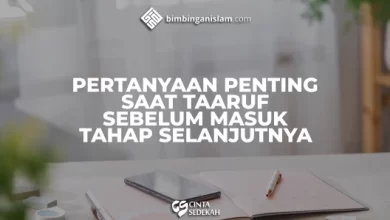 Pertanyaan Penting Saat Taaruf Sebelum Masuk Tahap Selanjutnya